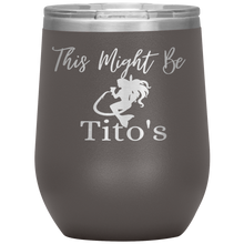 Load image into Gallery viewer, Mermaid This Might Be Tito&#39;s Wine Tumbler - Island Mermaid Tribe