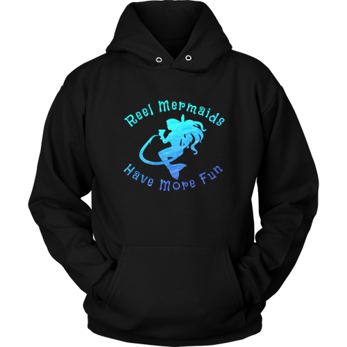 Reel Mermaids Have More Fun Hoodie