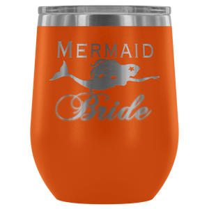 Mermaid Bride 12 oz Wine Tumbler (13 colors)