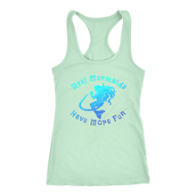 Load image into Gallery viewer, Reel Mermaids Have More Fun Racer Back Tank