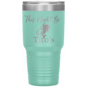 Mermaid This Might Be Tito's - Island Mermaid Tribe