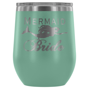 Mermaid Bride 12 oz Wine Tumbler (13 colors)