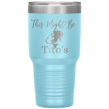 Load image into Gallery viewer, Mermaid This Might Be Tito&#39;s - Island Mermaid Tribe