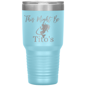 Mermaid This Might Be Tito's - Island Mermaid Tribe