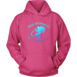 Reel Mermaids Have More Fun Hoodie