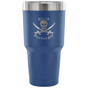 Never Surrender Pirate 30 Ounce Vacuum Tumbler (7 Color Options)